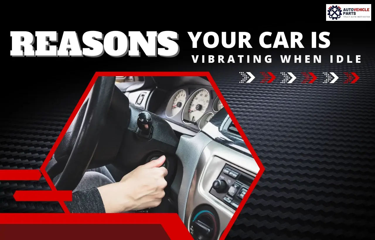 Reasons Car Is Vibrating