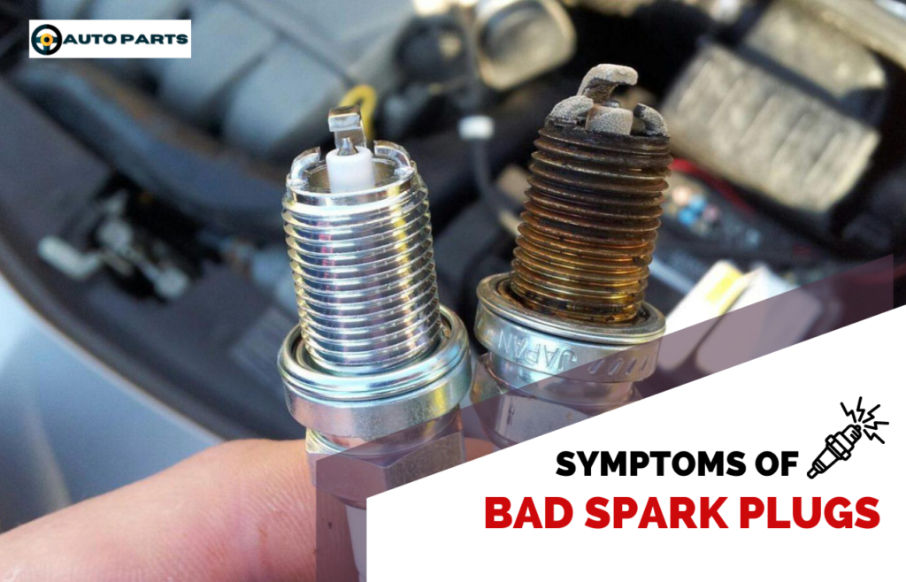 Symptoms Of Bad Spark Plugs Autovehicleparts