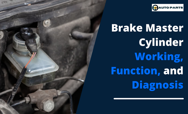 brake master cylinder working, function and diagnosis