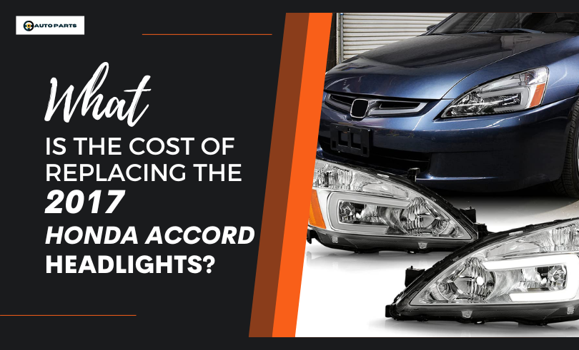 2017 honda accord headlights replacement cost