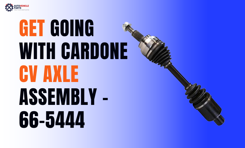 Cardone-CV-Axle-Assembly-66-5444