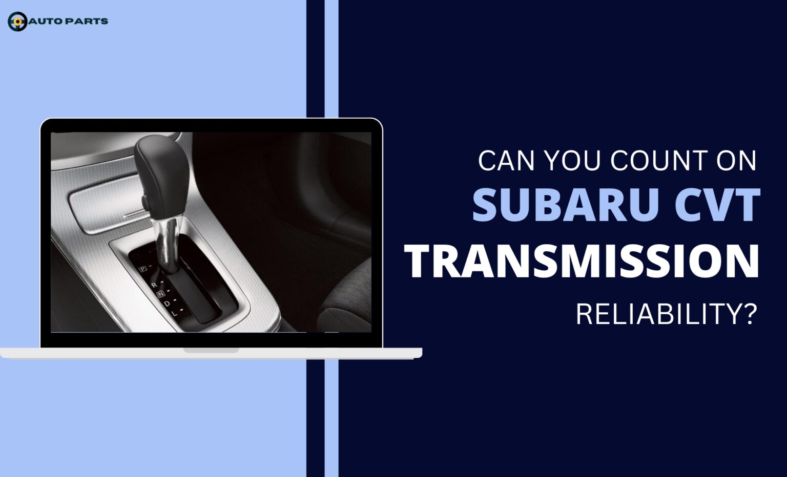 How reliable are Subaru CVT transmissions Subaru CVT reliability